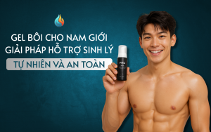 Gel Bôi Cho Nam Giới – Giải Pháp Hỗ Trợ Sinh Lý Tự Nhiên Và An Toàn